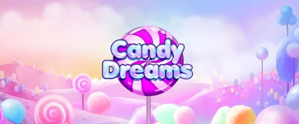 CANDY DREAMS ทดลองเล่นสล็อต บทความ