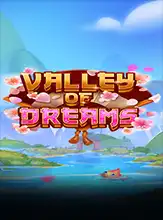 VALLEY OF DREAMS ทดลองเล่นสล็อต ปก